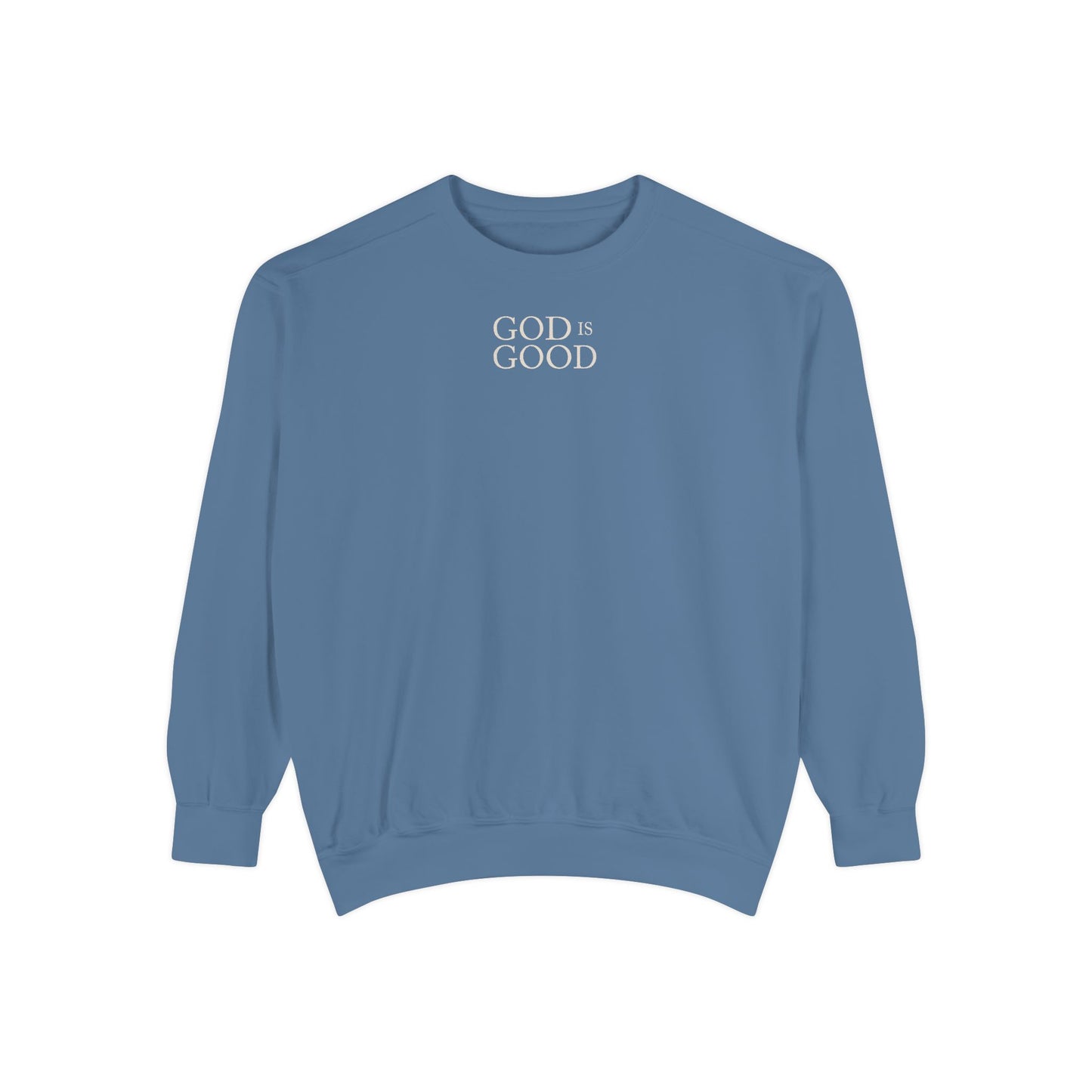 God Is Good Sweatshirt