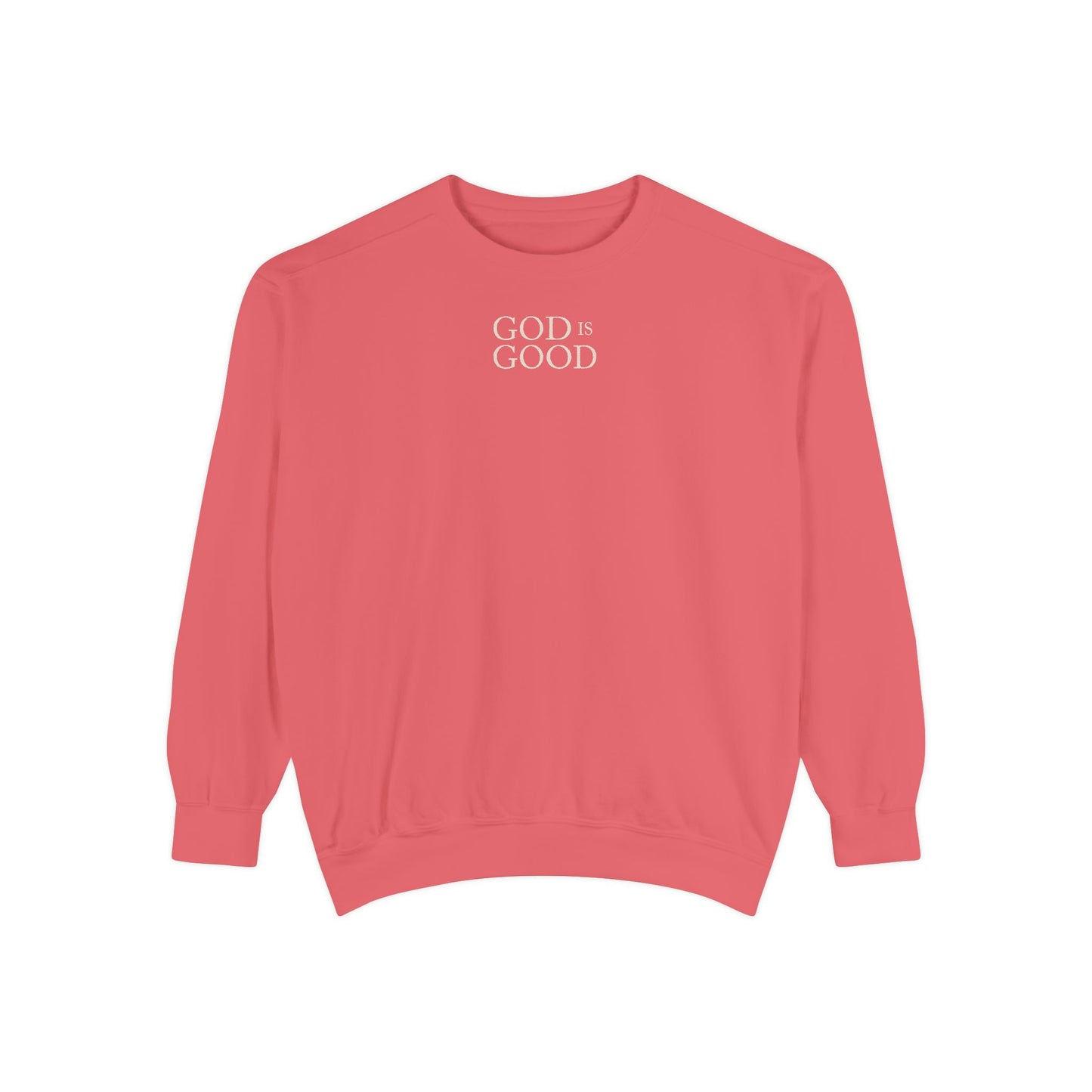 God Is Good Sweatshirt