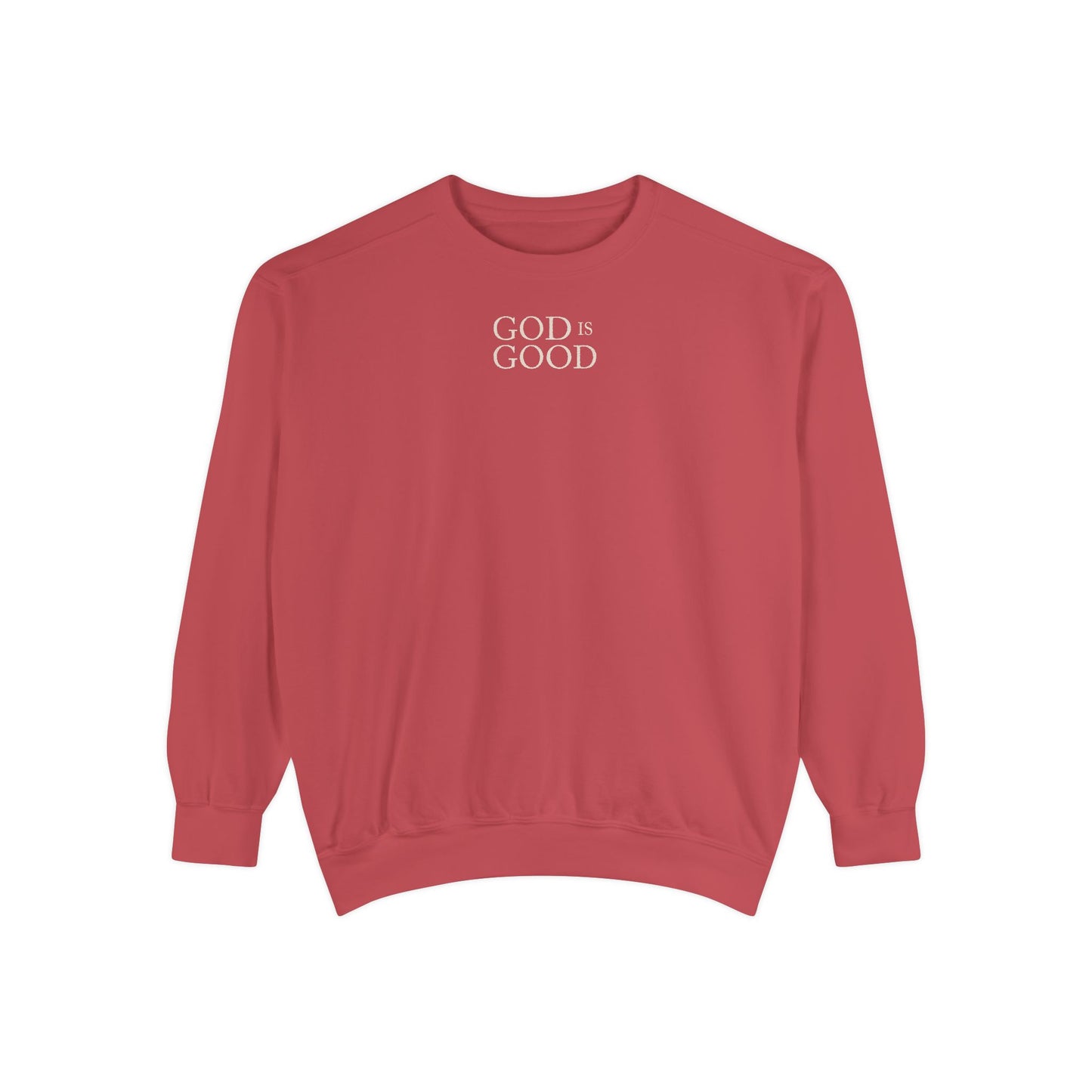 God Is Good Sweatshirt