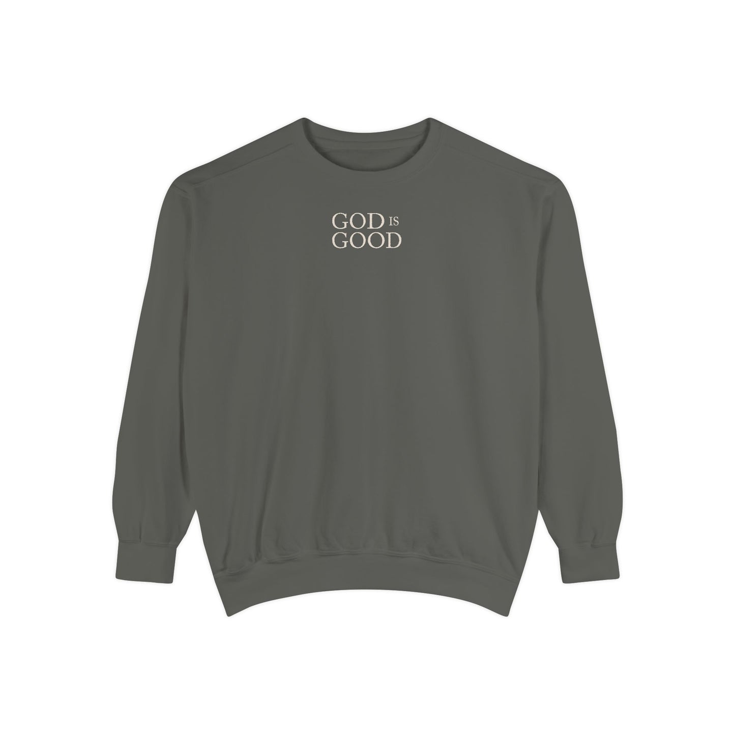 God Is Good Sweatshirt
