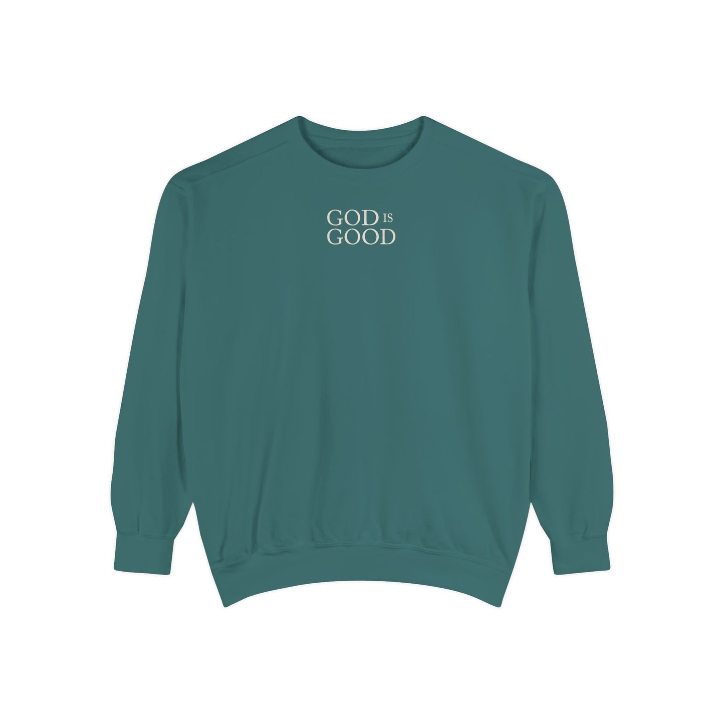 God Is Good Sweatshirt