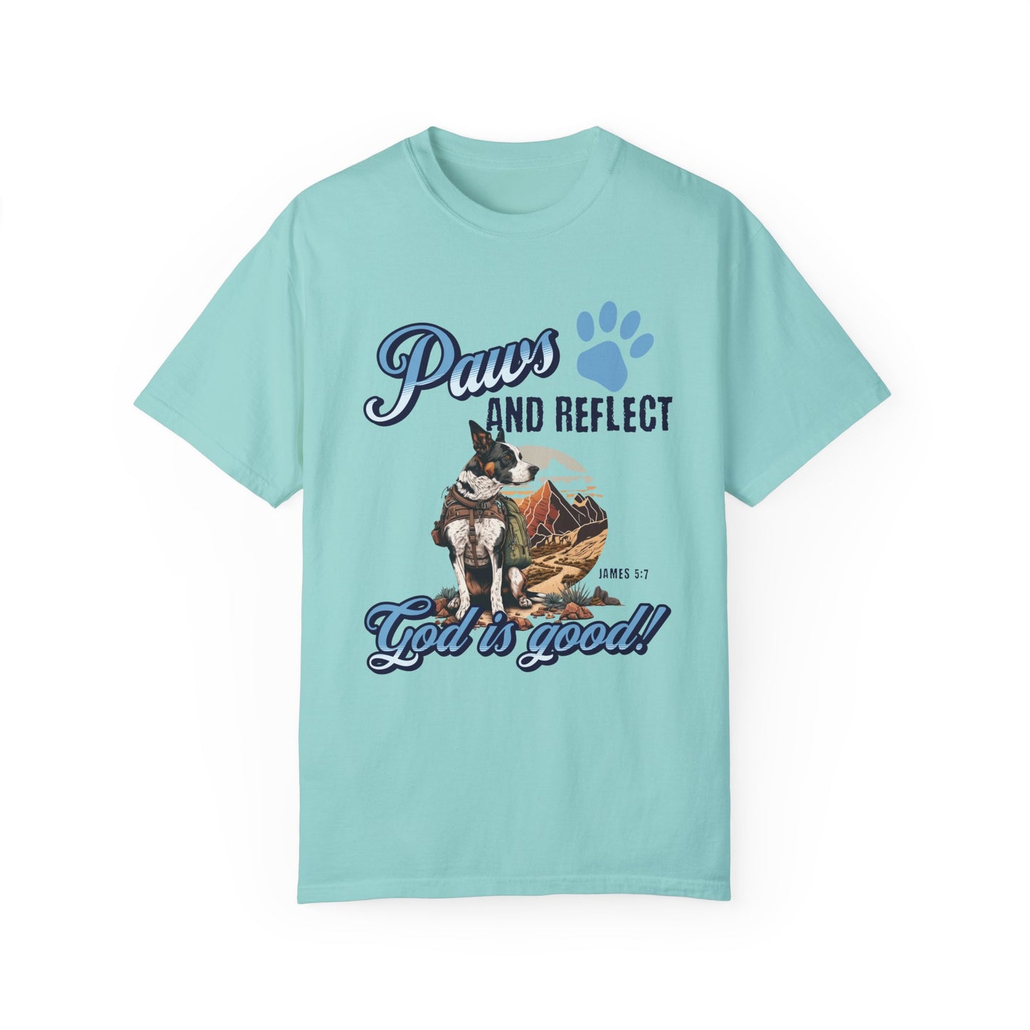 Paws and Reflect. God is Good Tee