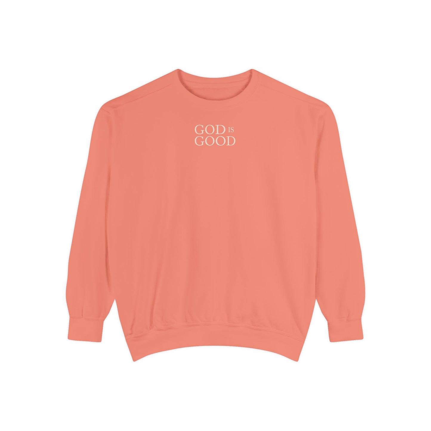 God Is Good Sweatshirt