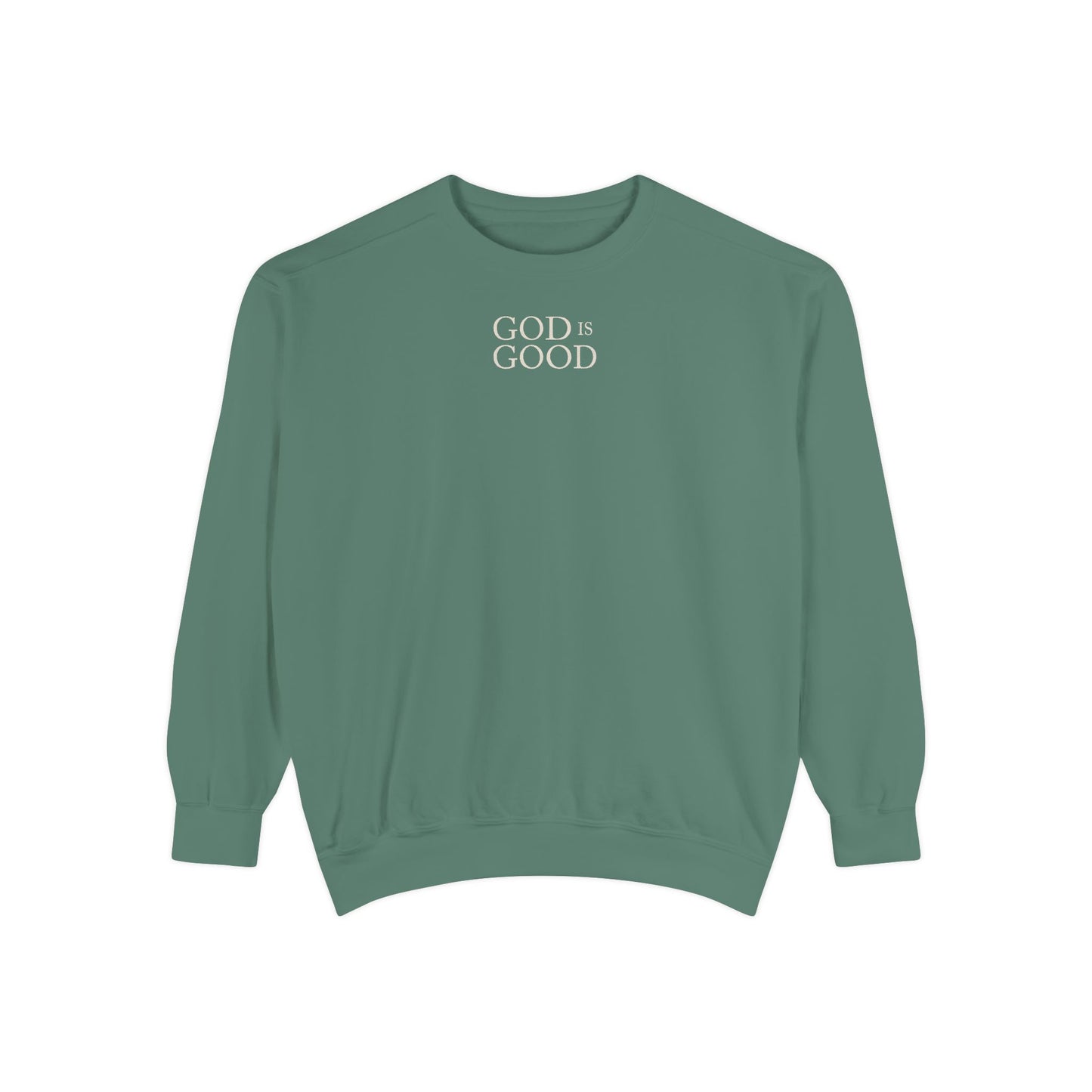 God Is Good Sweatshirt
