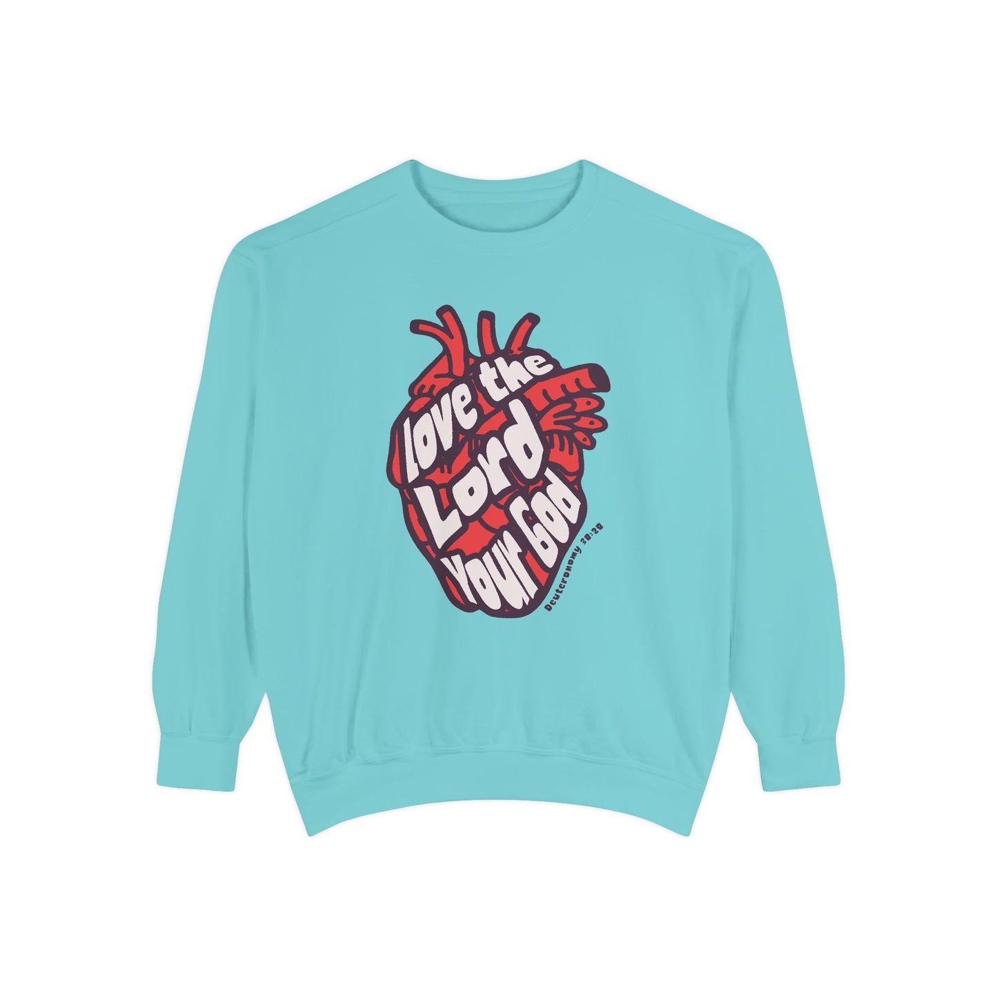 Love The Lord Your God Sweatshirt