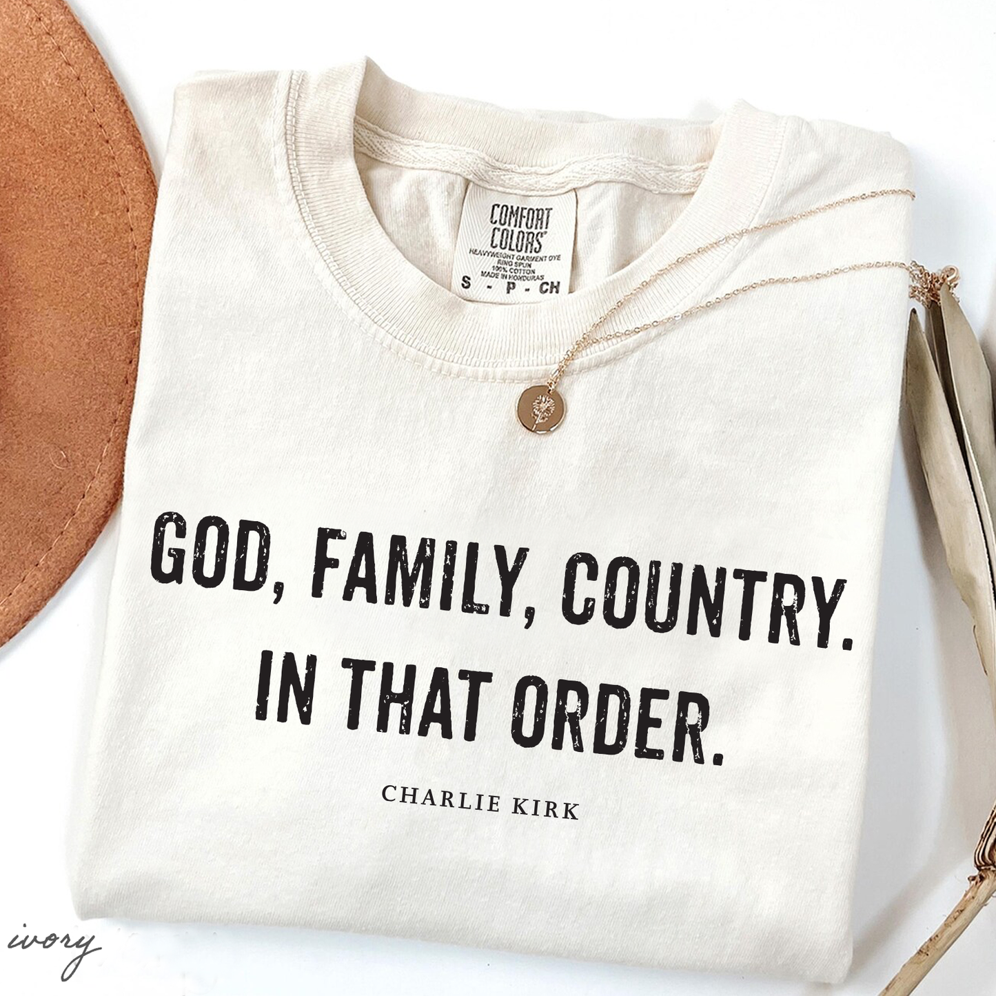 God, Family, Country. In That Order. Charlie Kirk Christian Activist Comfort Colors® Shirt