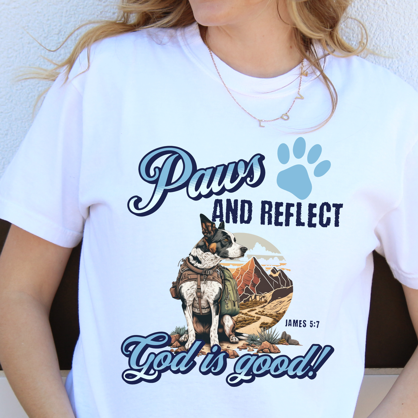 Paws and Reflect. God is Good Tee
