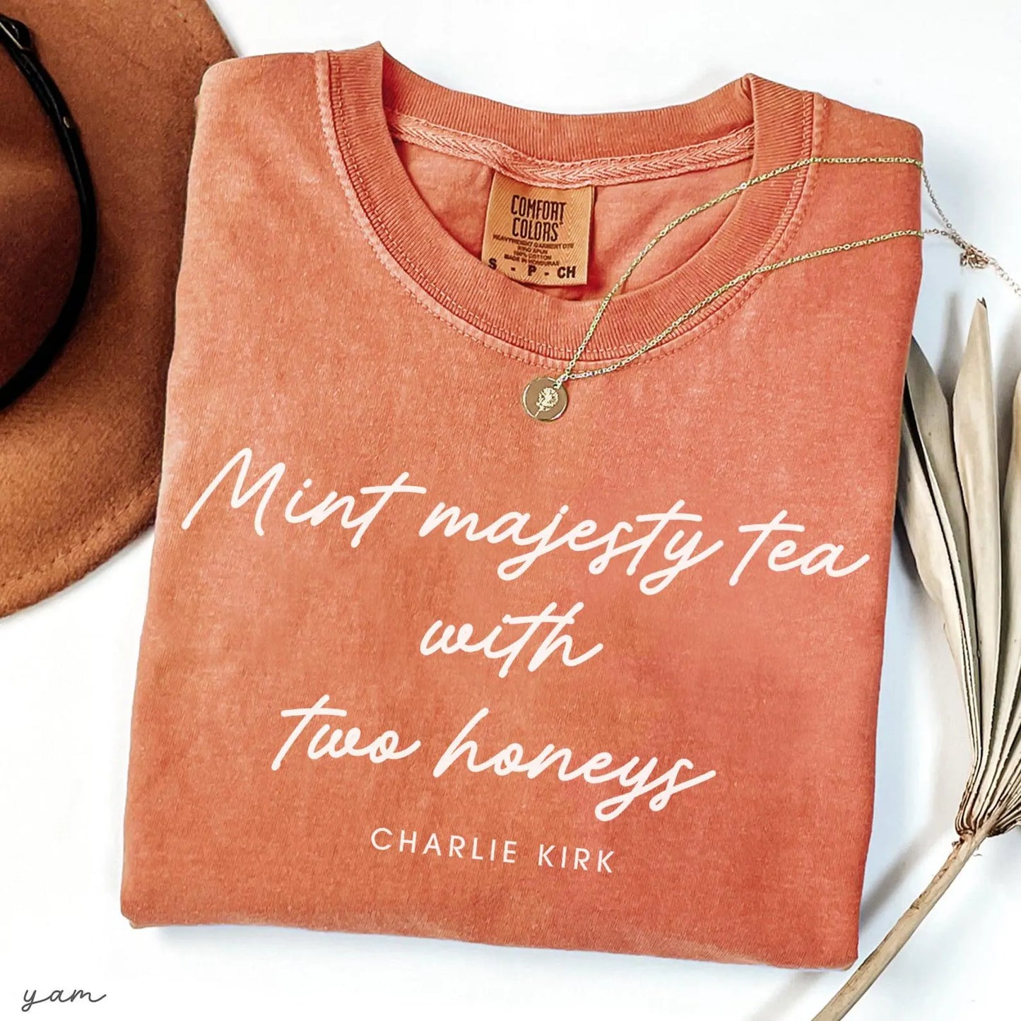Mint Majesty Tea with Two Honeys Charlie Kirk Chrisitian Political Activist Comfort Colors® Shirt