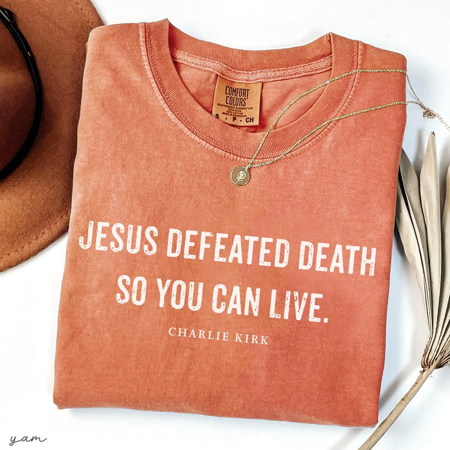 Jesus Defeated Death so You Can Live Charlie Kirk Christian Activist Comfort Colors® Shirt