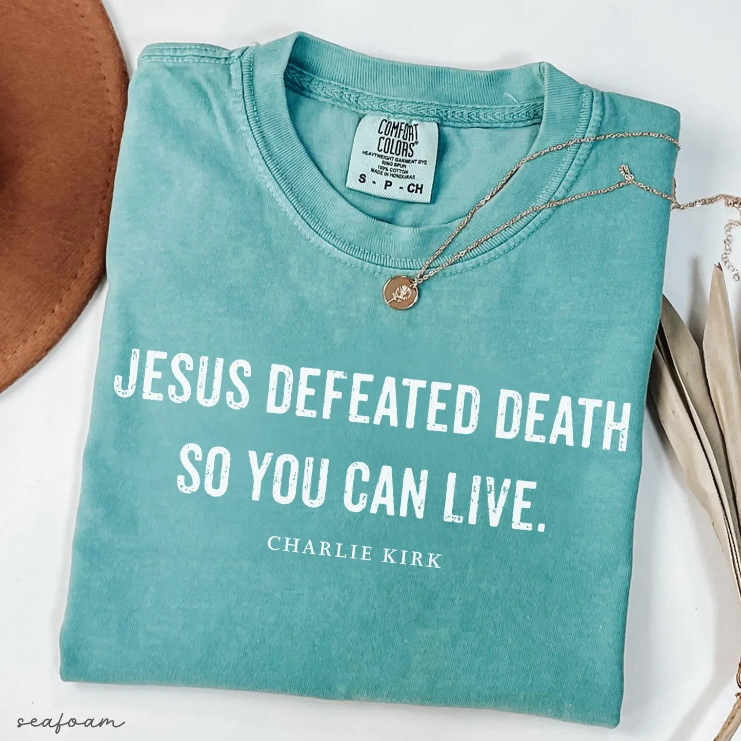 Jesus Defeated Death so You Can Live Charlie Kirk Christian Activist Comfort Colors® Shirt