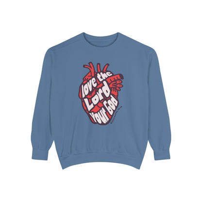 Love The Lord Your God Sweatshirt
