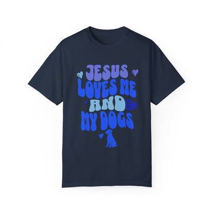 Jesus Loves Me and My Dogs Tee