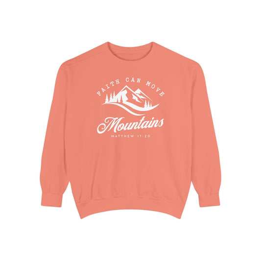 Faith Can Move Mountains Sweatshirt