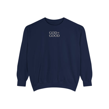 God Is Good Sweatshirt