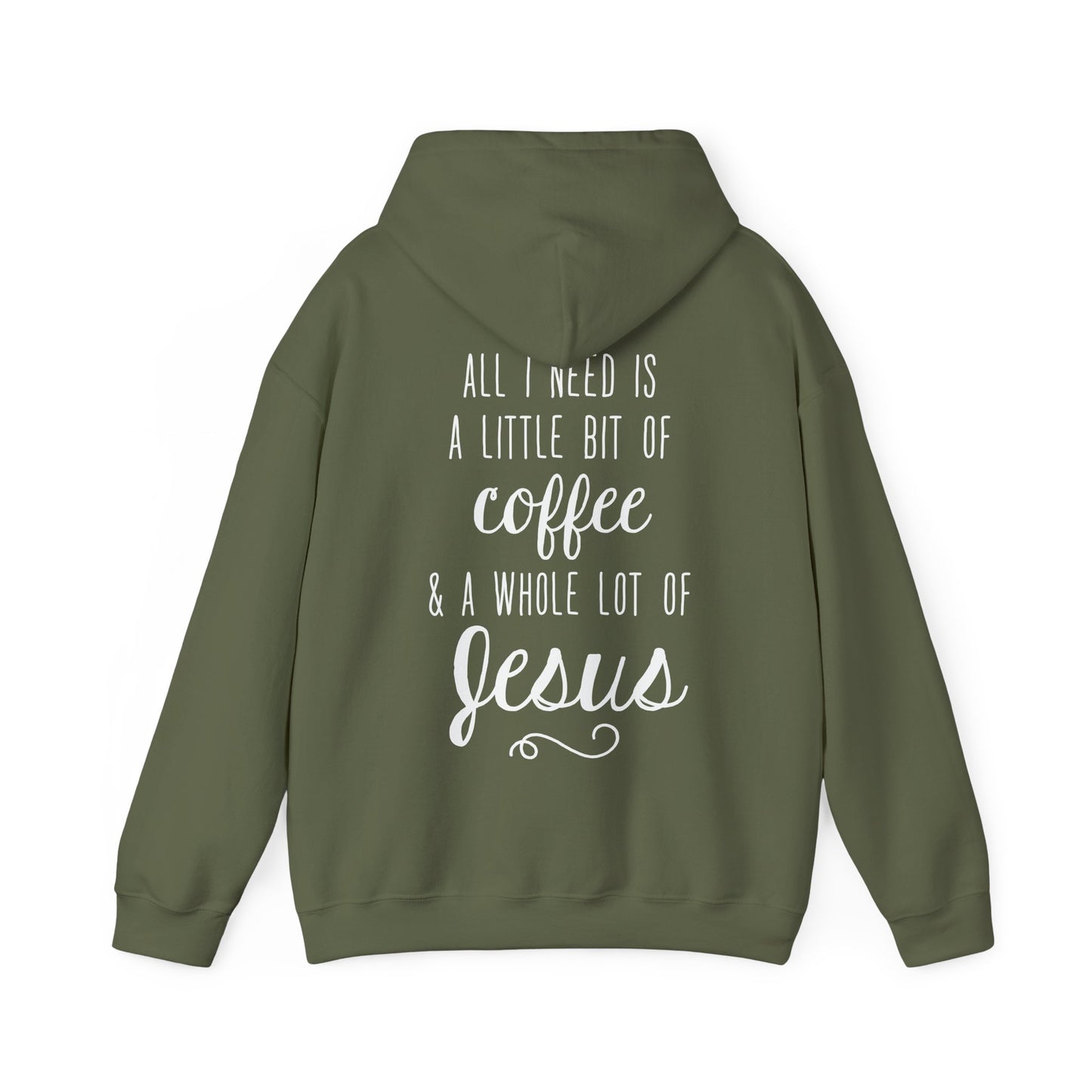 All i need is coffee, & a whole lot of JESUS Hoodie