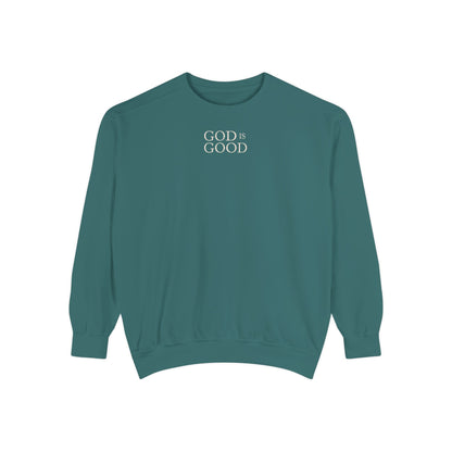 God Is Good Sweatshirt