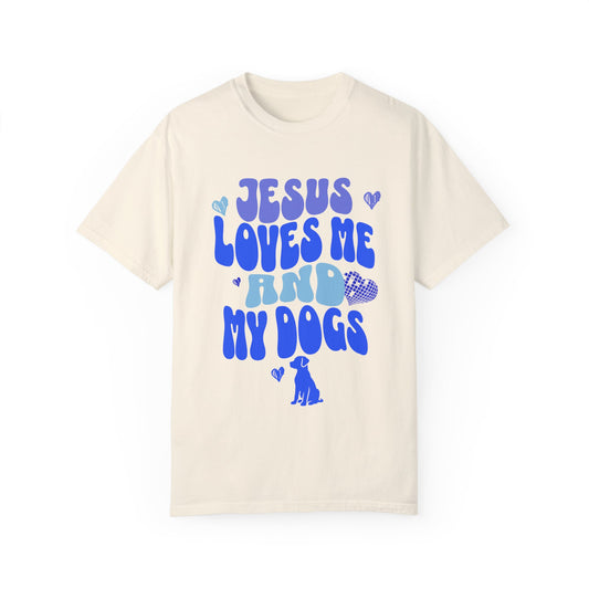 Jesus Loves Me and My Dogs Tee