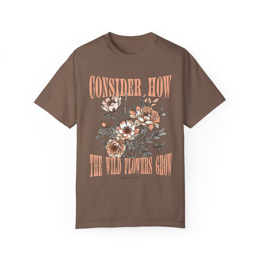 How The Wild Flowers Grow Tee