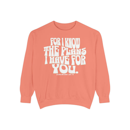 For I Know The Plans I Have For You Sweatshirt