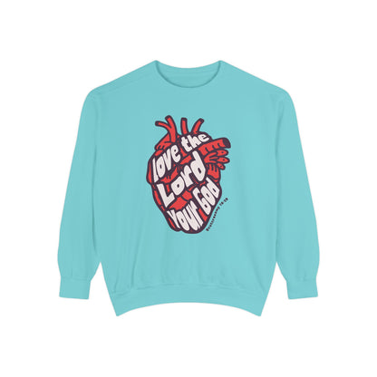 Love The Lord Your God Sweatshirt