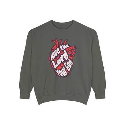Love The Lord Your God Sweatshirt