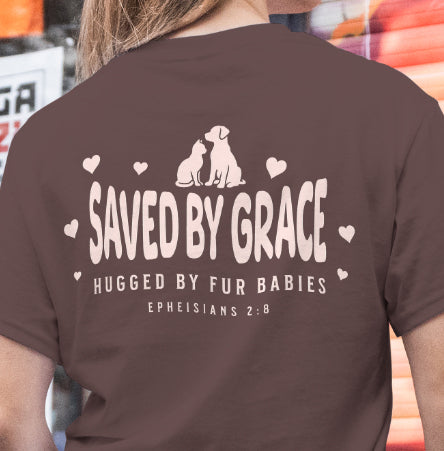 Saved by Grace Hugged by Fur Babies Tee