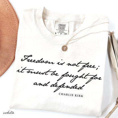 Freedom is not Free - Charlie Kirk Christian Activist Political Awareness Comfort Colors® Shirt
