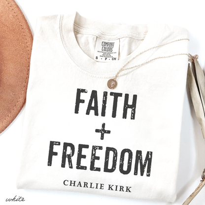 Faith + Freedom Charlie Kirk Christian Political Awareness Comfort Colors® Shirt