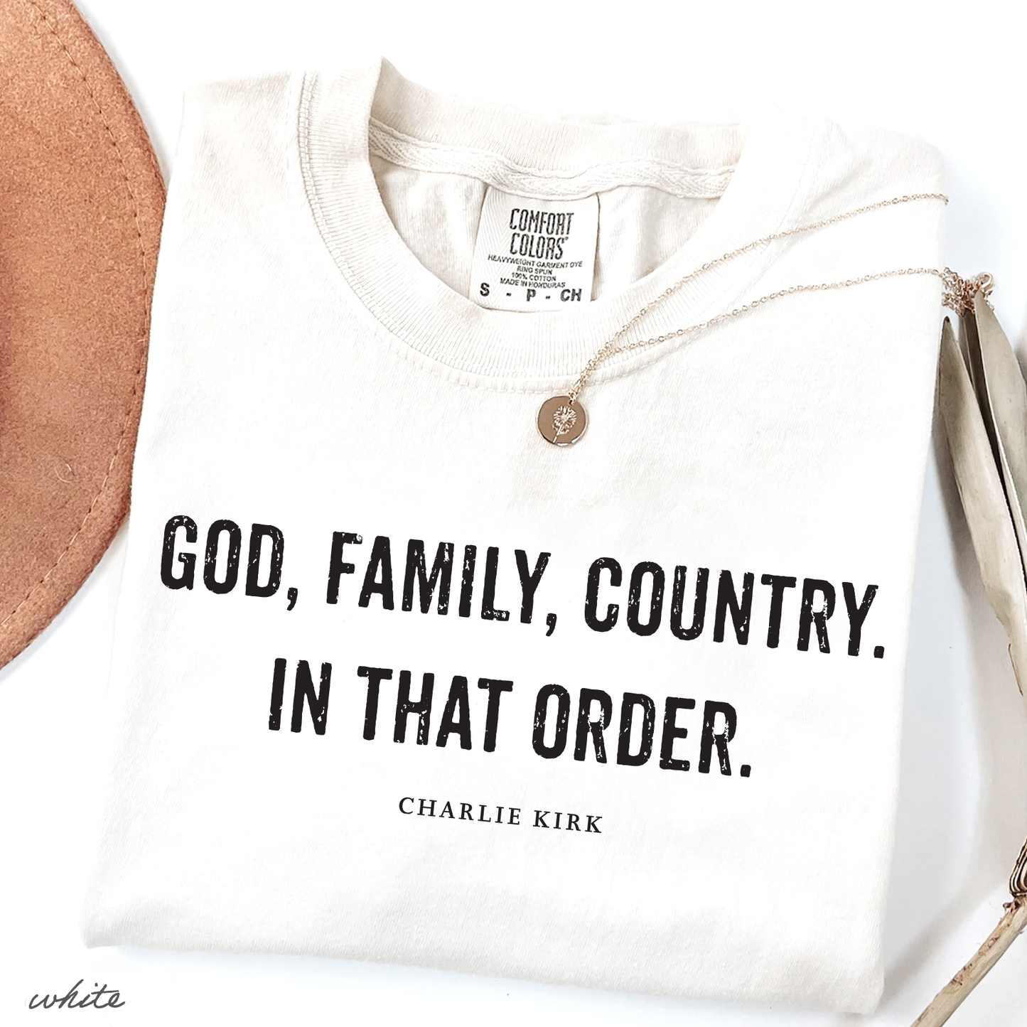God, Family, Country. In That Order. Charlie Kirk Christian Activist Comfort Colors® Shirt