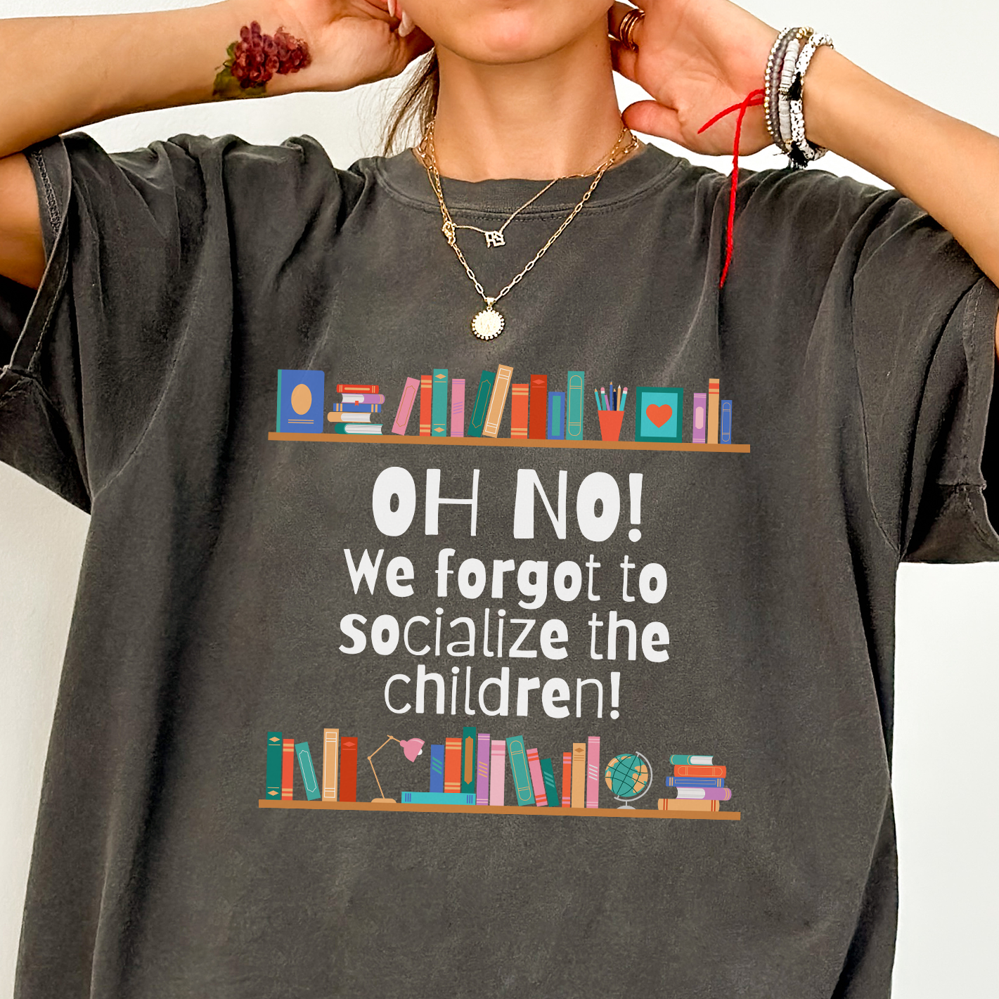 We Forgot to Socialize the Children Comfort Colors® Shirt - Funny Homeschool Mom Tee | Christian Family Shirt | Homeschool Humor Gift