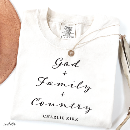 God, Family and Country Charlie Kirk Christian Activist Support Comfort Colors® Shirt