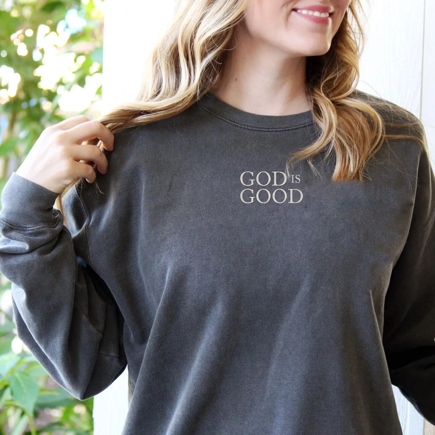 God Is Good Sweatshirt