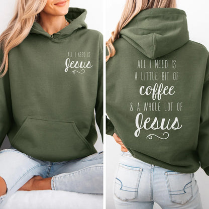 All i need is coffee, & a whole lot of JESUS Hoodie