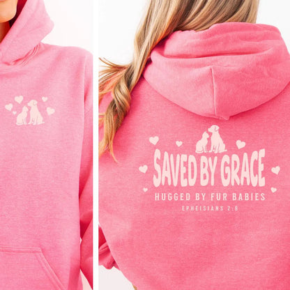 Saved by Grace, Hugged by Fur Babies Hoodie