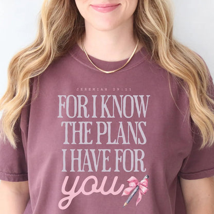 For I Know the Plans I Have for You Christian Tee