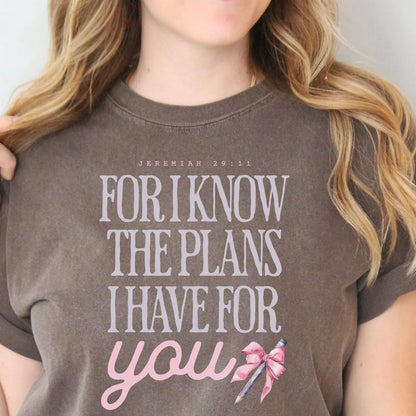 For I Know the Plans I Have for You Christian Tee