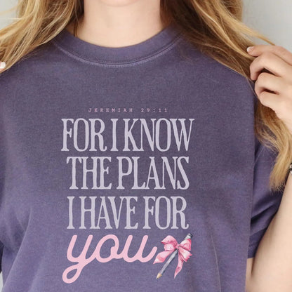 For I Know the Plans I Have for You Christian Tee