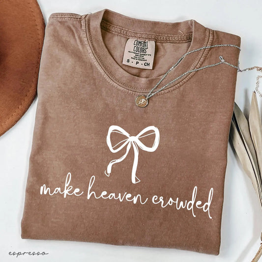 Make Heaven Crowded Coquette Tee