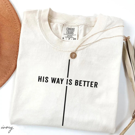 His Way Is Better Minimalist Tee