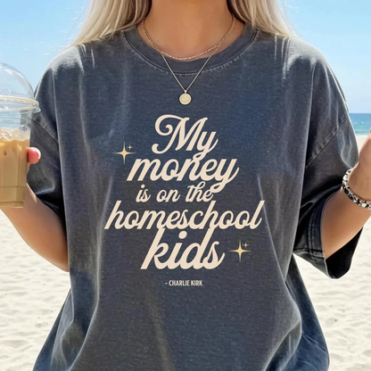 My money is on the homeschool kids Unisex Tee
