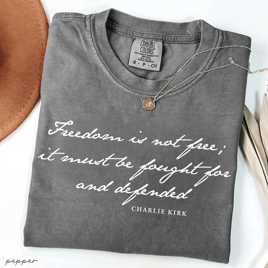 Freedom is not Free - Charlie Kirk Christian Activist Political Awareness Comfort Colors® Shirt
