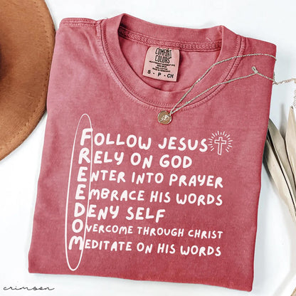 FREEDOM Follow Jesus Rely On God Tee
