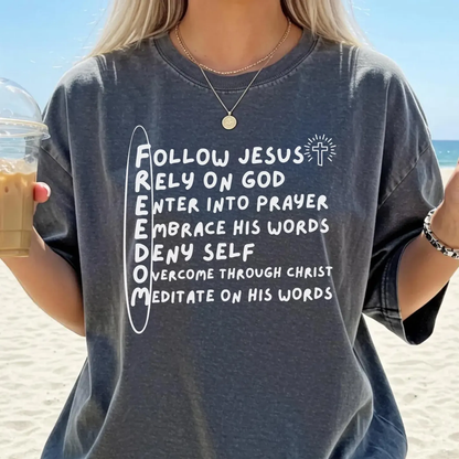 FREEDOM Follow Jesus Rely On God Tee